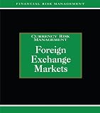 Foreign Exchange Markets Glenlake Series In Risk Management English Edition