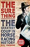 The Sure Thing The Greatest Coup In Horse Racing History