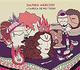 Daniela Mercury & Cabeca De Nos Todos