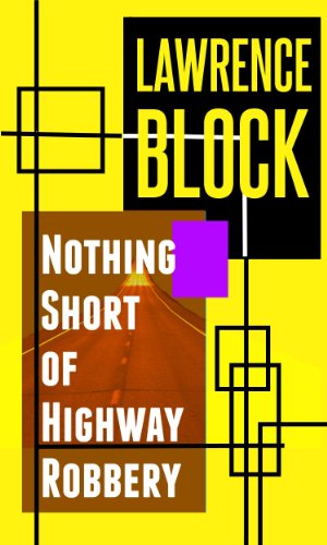 Nothing Short of Highway Robbery book cover