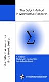 The Delphi Method In Quantitative Research Statistical Associates Blue Book Series Book 44 English Edition