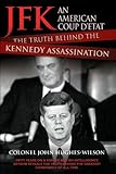 Jfk An American Coup The Truth Behind The Kennedy Assassination English Edition