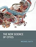 The New Science Of Cities The Mit Press English Edition