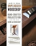 The Unplugged Woodshop Handcrafted Projects For The Home Workshop English Edition