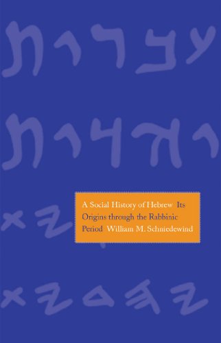 A Social History of Hebrew: Its Origins Through the Rabbinic Period book cover