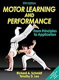 Motor Learning And Performance From Principles To Application English Edition