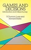 Games And Decisions Introduction And Critical Survey Dover Books On Mathematics