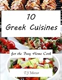 Greek Cuisines For The Busy Home Cook English Edition