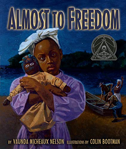 Almost to Freedom (By: Vaunda Micheaux Nelson) cover