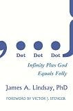 Dot Dot Dot Infinity Plus God Equals Folly