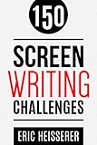150 Screenwriting Challenges English Edition