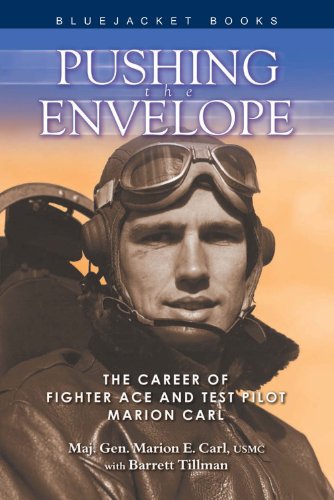 Pushing the Envelope: The Career of Fighter Ace and Test Pilot Marion Carl book cover