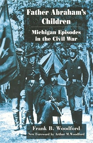 Father Abraham's Children: Michigan Episodes in the Civil War book cover
