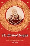 The Birth Of Insight Meditation Modern Buddhism And The Burmese Monk Ledi Sayadaw Buddhism And Modernity English Edition