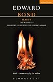 Bond Plays 6 The War Plays Choruses From After The Assassinations Contemporary Dramatists English Edition