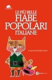 Le Pi Belle Fiabe Popolari Italiane Enewton Classici Italian Edition