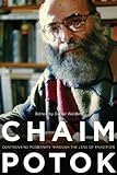 Chaim Potok Confronting Modernity Through The Lens Of Tradition Studies In American Jewish Literature English Edition