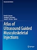 Atlas Of Ultrasound Guided Musculoskeletal Injections Musculoskeletal Medicine English Edition