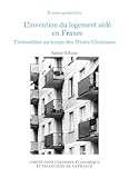 Linvention Du Logement Aid En France Limmobilier Au Temps Des Trente Glorieuses Histoire Conomique Et Financire Xixexxe