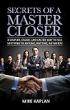 Secrets Of A Master Closer A Simpler Easier And Faster Way To Sell Anything To Anyone Anytime Anywhere Sales Book Sales Training Telemarketing Techniques Sales Tips Sales Management