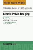 Female Pelvic Imaging An Issue Of Radiologic Clinics Of North America Ebook The Clinics Radiology English Edition