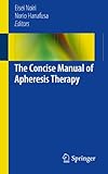 The Concise Manual Of Apheresis Therapy English Edition