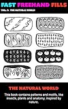Fast Freehand Fills Vol 3 The Natural World English Edition