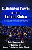 Distributed Power In The United States Prospects And Policies English Edition
