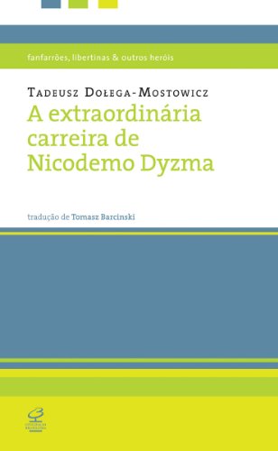 A extraordinária carreira de Nicodemo Dyzma (Fanfarrões, lib...