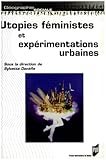 Utopies Fministes Et Exprimentations Urbaines Gographie Sociale