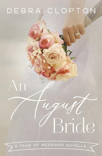 An August Bride (By: Debra Clopton) cover