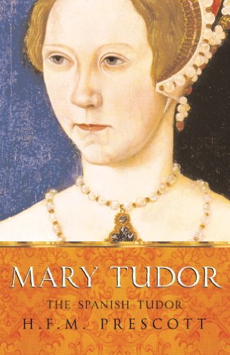 Mary Tudor (By: H.F.M. Prescott) cover