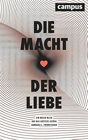 Die Macht der Liebe Barbara L. Fredrickson