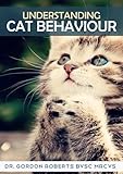 Understanding Cat Behaviour English Edition
