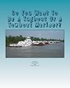 Towboat Careers! (Working On The Inland Waterway and Beyond! Book 1)