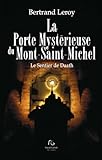 La Porte Myst%C3%A9rieuse Du Mont Saint Michel: Le Sentier De Daath