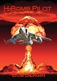 Hbomb Pilot The Remarkable Journey Of A Chinese Test Pilot China Sky Book 6 English Edition