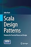 Scala Design Patterns Patterns For Practical Reuse And Design