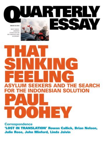 Quarterly Essay 53 That Sinking Feeling: Asylum Seekers and the Search for the Indonesian Solution (By: Paul Toohey) cover