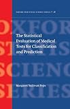 The Statistical Evaluation Of Medical Tests For Classification And Prediction Oxford Statistical Science Series Book 28 English Edition