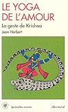 Le Yoga De Lamour Le Geste De Krishna Spiritualits Vivantes Poche T 100