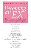 Becoming An Ex The Process Of Role Exit English Edition