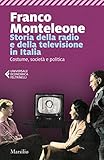 Storia Della Radio E Della Televisione In Italia Un Secolo Di Costume Societ E Politica I Tascabili Marsilio Italian Edition