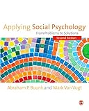 Applying Social Psychology From Problems To Solutions Sage Social Psychology Program English Edition