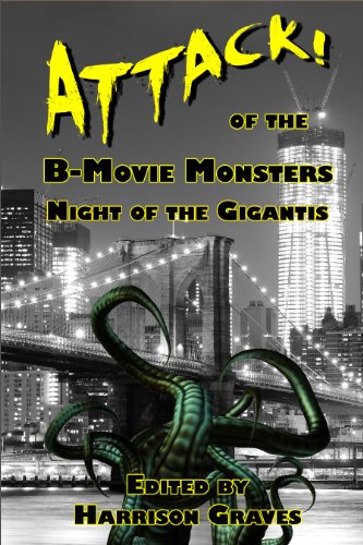 ATTACK! of the B-Movie Monsters: Night of the Gigantis book cover