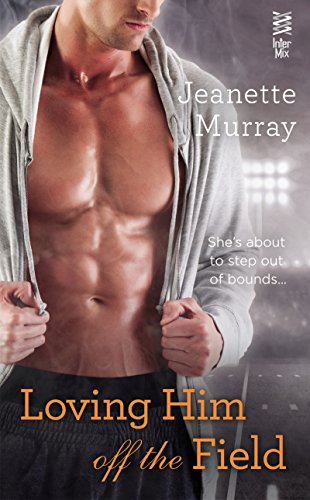 Loving Him Off the Field book cover