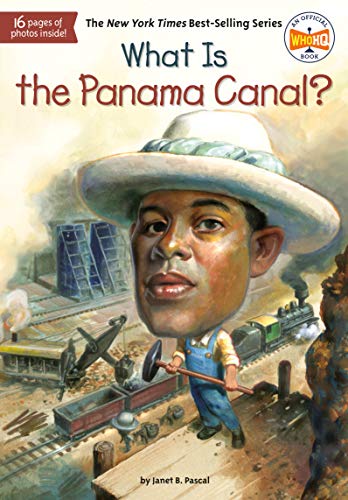 What Is the Panama Canal? (By: Janet B. Pascal) cover
