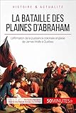 La Bataille Des Plaines Dabraham Laffirmation De La Puissance Coloniale Anglaise De James Wolfe Qubec Grandes Batailles T 25