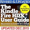 The Kindle Fire HDX User Guide (Beginner to Expert in 1 Hour)