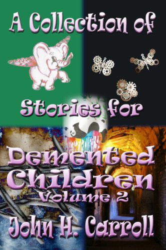 A Collection of Stories for Demented Children, Volume 2 book cover